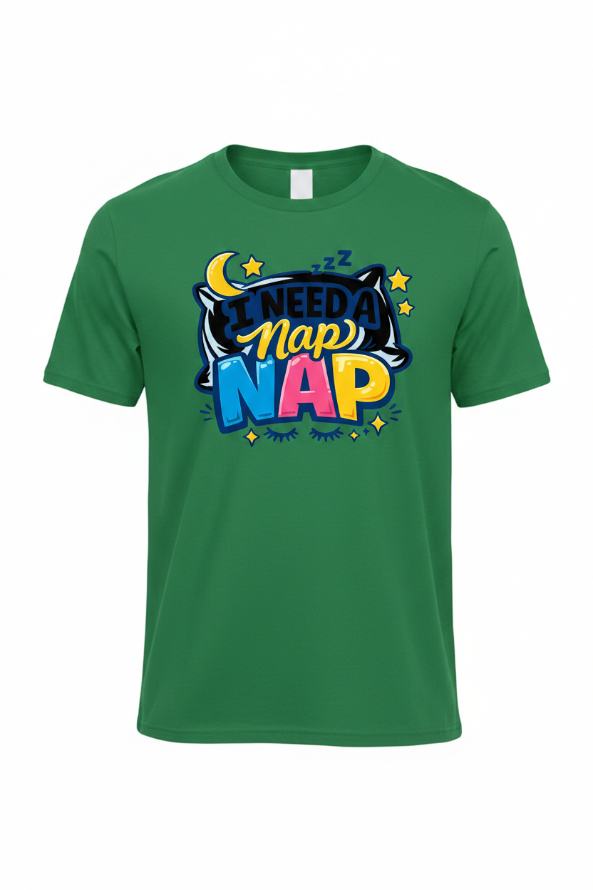 Green - I Need A Nap Nap T-Shirt