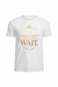 Pray. Trust. Wait. T-Shirt - White