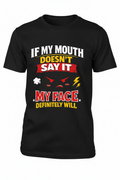 Black - If My Mouth Doesn't Say It T-Shirt