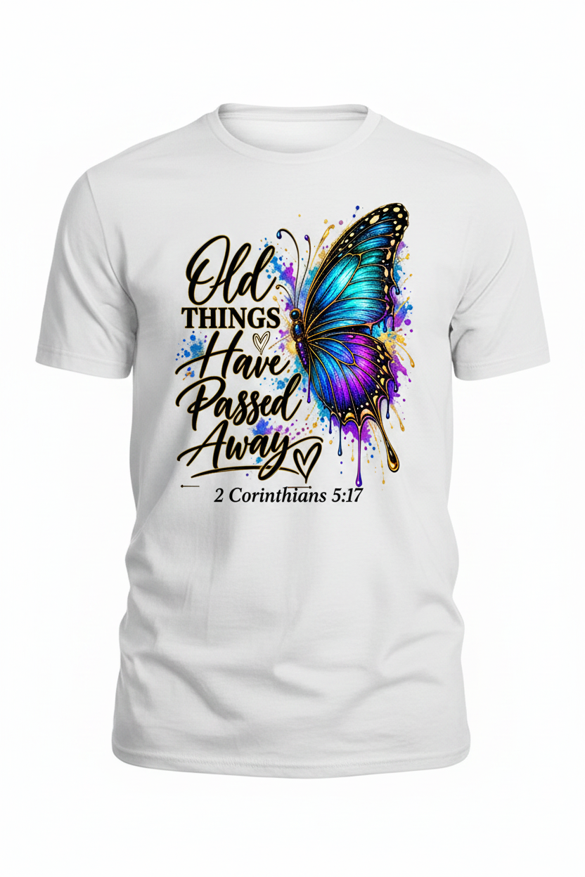 Old Things Have Passed Away T-Shirt - White